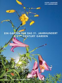Pink, and yellow lilies under bright blue sky, on cover of 'A 21st Century Garden', by Edition Lammerhuber.