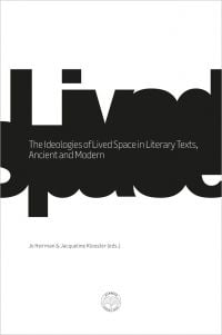 Black and white cover of 'The Ideologies of Lived Space in Literary Texts, Ancient and Modern', by Lannoo Publishers.