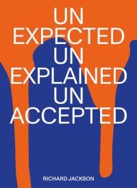 Blue and orange book cover of Richard Jackson, unexpected unexplained unaccepted. Published by Verlag Kettler.