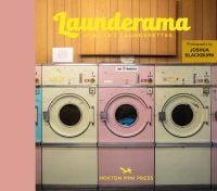 Book cover of Launderama, London's Launderette, with a row of cream and pink industrial washing machines with graffiti. Published by Hoxton Mini Press.