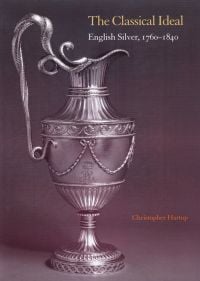 Book cover of Christopher Hartop's The Classical Ideal: English Silver, 1760 1840, with a tall, silver jug. Published by John Adamson.