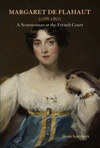 Book cover of Diana Scarisbrick's Margaret de Flahaut (1788-1867): A Scotswoman at the French Court, with a painting of the artists. Published by John Adamson.