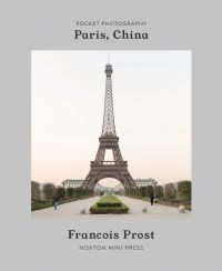 Book cover of Francois Prost's Paris, China, with imitation Eiffel Tower and box hedges lined through center pathway. Published Hoxton Mini Press.