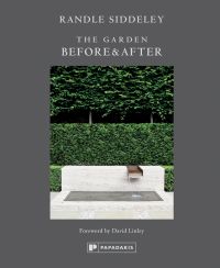 Book cover of Randle Siddeley's The Garden: Before & After, with a white marble water fountain with green conifer hedges behind. Published by Papadakis.