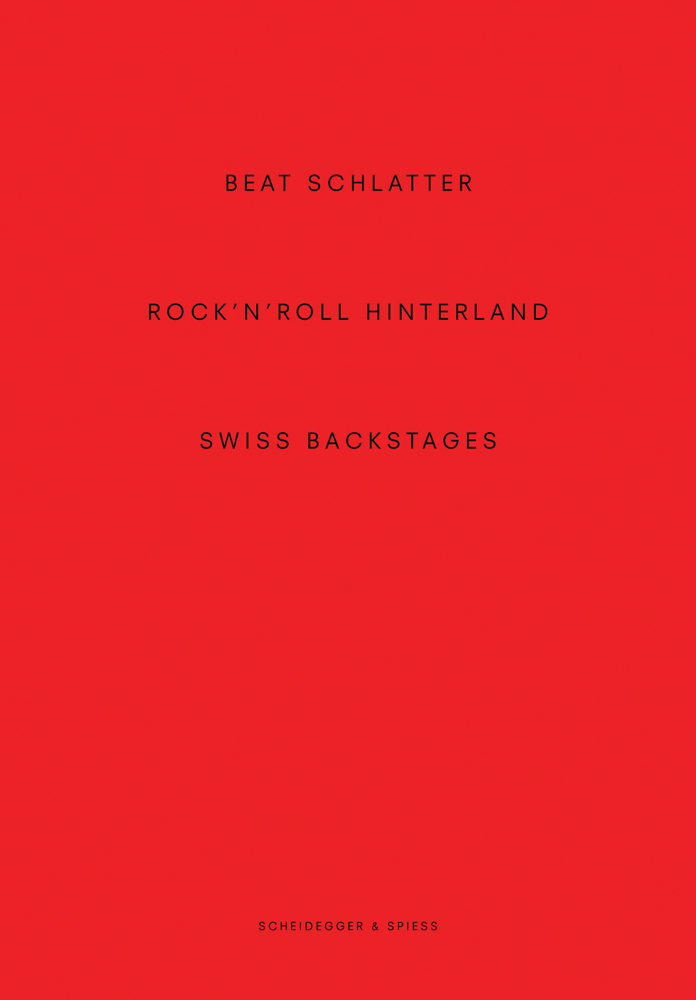 BEAT SCHLATTER ROCK'N'ROLL HINTERLAND SWISS BACKSTAGES in black font on red cover