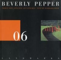 Book cover of Barbara Rose's 06 Beverly Pepper: Three Site Specific Sculptures, with a large red metal sculpture on grass. Published by Spacemaker Press.