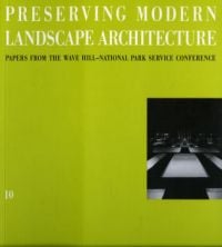 Book cover of Charles Birnbaum's 10 Preserving Modern Landscape Architecture. Published by Spacemaker Press.
