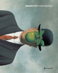 Book cover of Julie Waseige's Magritte in 400 images, with a painting titled The Son of Man, with a figure wearing a suit, with a large green apple obscuring face. Published by Ludion.