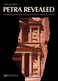 Cover of Fabio Bourbon's Petra Revealed: History, Civilization and Monuments of the City carved into the Rock, with ancient building with columns. Published by Scripta Maneant Editori.