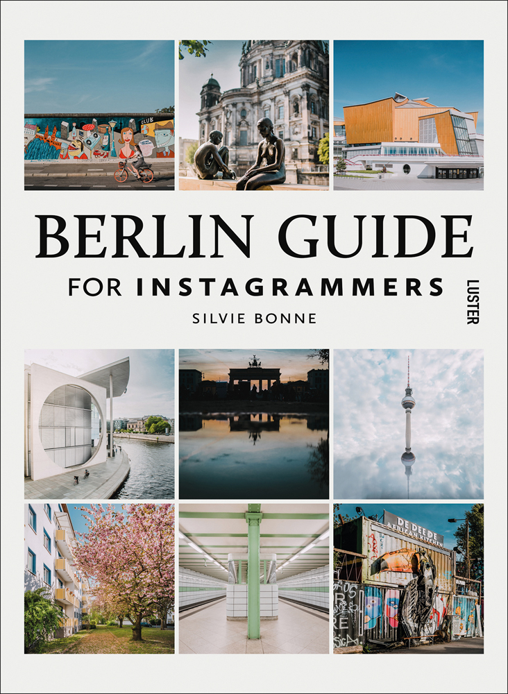 Montage of Instagram images of destinations in Berlin, on white cover of 'Berlin Guide for Instagrammers', by Luster Publishing.