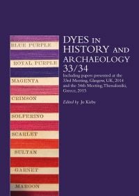 Book cover of Dyes in History and Archaeology 33/34, with a color grade list from purples to reds. Published by Archetype Publications.