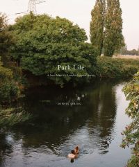 Book cover of Sophia Spring's Park Life, A Love Letter to London's Greenspaces, with couple swimming in lake surrounded by trees. Published by Hoxton Mini Press.