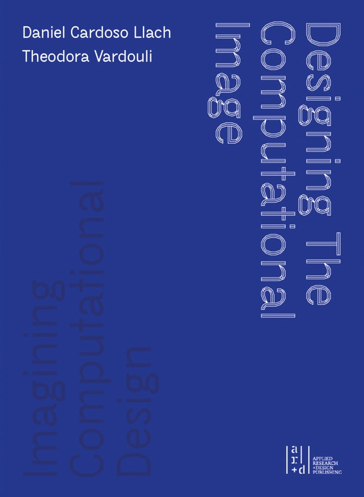 Bright blue cover of 'Designing the Computational Image, Imagining Computational Design', by ORO Editions.
