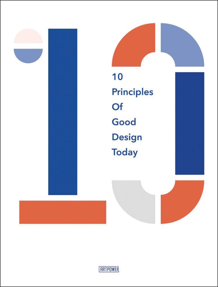 White cover with number '10' made from blue, beige and orange shapes of '10 Principles of Good Design Today', by Artpower International.