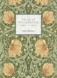 Book cover of Mary Schoeser's The Art of Wallpaper: Morris & Co. in Context, with Morris Pimpernel Bayleaf/Manilla wallpaper design. Published by ACC Art Books.