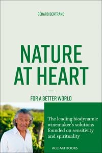 Gérard Bertrand in open white shirt to bottom left cover of 'Nature at Heart', by ACC Art Books.