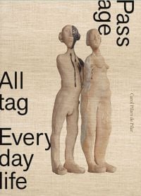 Beige book cover of Carol Pilars de Pilar, Alltag / Everyday Life / Passage, featuring two clay figures. Published by Verlag Kettler.