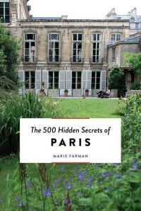 Hotel d'Assy and lush green gardens, on cover of 'The 500 Hidden Secrets of Paris', by Luster Publishing.