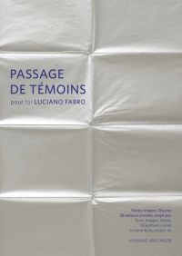 Book cover of Passage de témoins pour Luciano Fabro, with a pale grey sheet with fold lines. Published by 5 Continents Editions.
