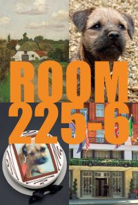 'ROOM 225-6', in orange font to centre of cover featuring four photos including border terrier, Claridges hotel front, by Ridinghouse.