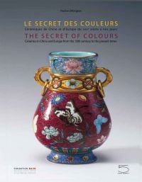 Book cover of The Secret of Colours, Ceramics in China From the 18th Century to the Present Time, featuring a Chinese porcelain vase with butterfly design and two gold handles. Published by 5 Continents Editions.