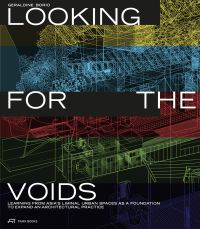 Book cover of Looking for the Voids, Learning from Asia’s Liminal Urban Spaces as a Foundation to Expand an Architectural Practice, with interior kitchen plan. Published by Park Books.