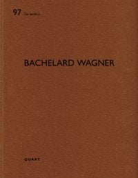 97 De aedibus BACHELARD WAGNER QUART, in black font on brown cover, by Quart Publishers.