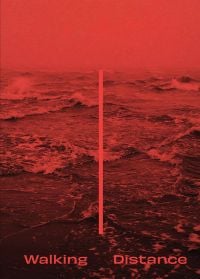 Book cover of Walking Distance, with red filter over seascape, vertical red line to center. Published by Verlag Kettler.