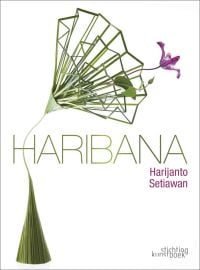 White book cover of Harijanto Setiawan's Haribana, featuring a floral design of green trumpet with pink flower. Published by Stichting.