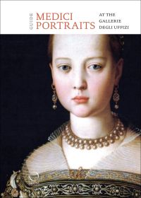 Portrait painting of Maria de' Medici, in pearl necklace, on cover of 'The Medici Portraits, At the Uffizi and Galleria Palatina', by Officina Libraria.