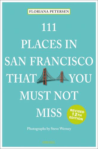 Golden Gate Bridge, to center of mint green travel guide cover, '111 Places in San Francisco That You Must Not Miss' by Emons Verlag.