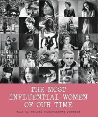 Book cover of The Most Influential Women of Our Time, with a montage of photos including Anne Frank and Joan Baez. Published by White Star.