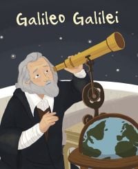 Book cover of Galileo Galilei from the Genius series, with the Father of Modern Science looking through telescope, and world globe below. Published by White Star.