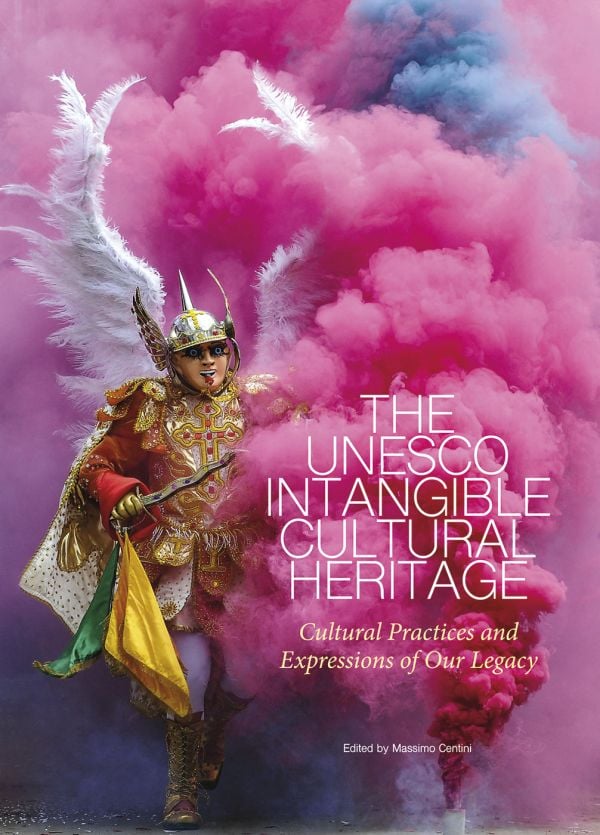 The UNESCO Intangible Cultural Heritage - ACC Art Books UK