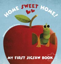 Book cover of My First Jigsaw Book: Home Sweet Home! with a large red apple with green worm poking out of side. Published by White Star.