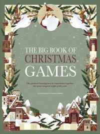 Book cover of The Big Book of Christmas Games, The Greatest Boardgames to Experience Together on the Most Magical Night of the Year, with snow-covered houses with Santa above. Published by White Star.