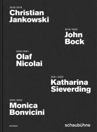 White font on black cover of 'Christian Jankowski, John Bock, Olaf Nicolai, Katharina Sieverding, Monica Bonvicini, Schaubühne Poster Campaigns 2018 to 2022', by Kerber.