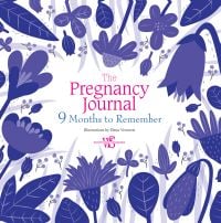 Book cover of Pregnancy Journal, 9 Months to Remember, with blue flowers and leaves. Published by White Star.