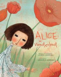 Book cover of Alice in Wonderland, Inspired by the Masterpiece by Lewis Carroll, with a young girl in floral dress walking through a field of large red poppies. Published by White Star.