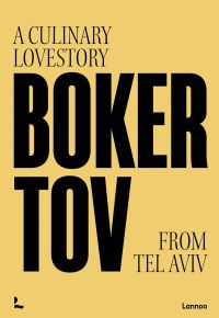 Large capitalised black font on custard yellow cover of 'Boker Tov, A culinary love story from Tel Aviv', by Lannoo Publishers.