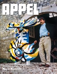 Book cover of APPEL: A life in photographs by Nico Koster, with the artist standing next to a large colorful sculpture. Published by Waanders Publishers.