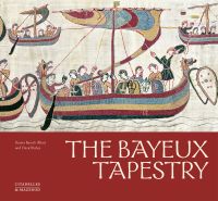 Book cover of The Bayeux Tapestry, with an embroidered battle ship and crew on the sea. Published by Citadelles & Mazenod.