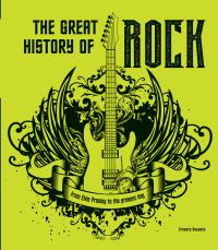 Electric guitar with wings, to centre of lime green cover of 'The Great History of ROCK MUSIC, From Elvis Presley to the Present Day', by White Star.