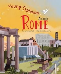 Roman Acropolis with Italian landscape in front, on cover of 'Around Rome, Young Explorers', by White Star.
