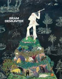 Book cover of Bram Demunter featuring a painting of figure in white clothes holding a bone in left hand, atop a colourful mound of plants. Published by Hannibal Books.