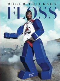 Book cover of Roger Erickson's FLOSS, with American rapper and record producer Kool Keith. Published by ORO Editions.