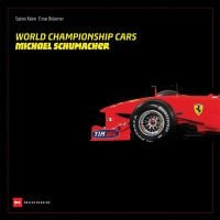 Book cover of World Championship Cars: Michael Schumacher, with side profile of the front end of a F1 red Ferrari. Published by Delius Klasing.