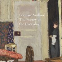 Book cover of Édouard Vuillard: The Poetry of the Everyday, with a painting of a woman standing in a doorway of interior living room. Published by Pallas Athene.