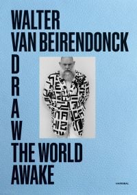 Book cover of Draw the World Awake, with fashion designer Walter Van Beirendonck in black and white patterned jacket. Published by Hannibal Books.