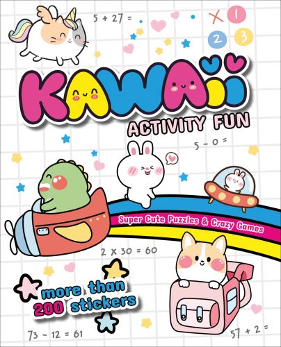 Book cover of Kawaii Activity Fun, Super Cute Puzzles & Crazy Games: With more than 200 stickers, with a green dragon flying an aircraft, unicorn cat and white bunny. Published by White Star.